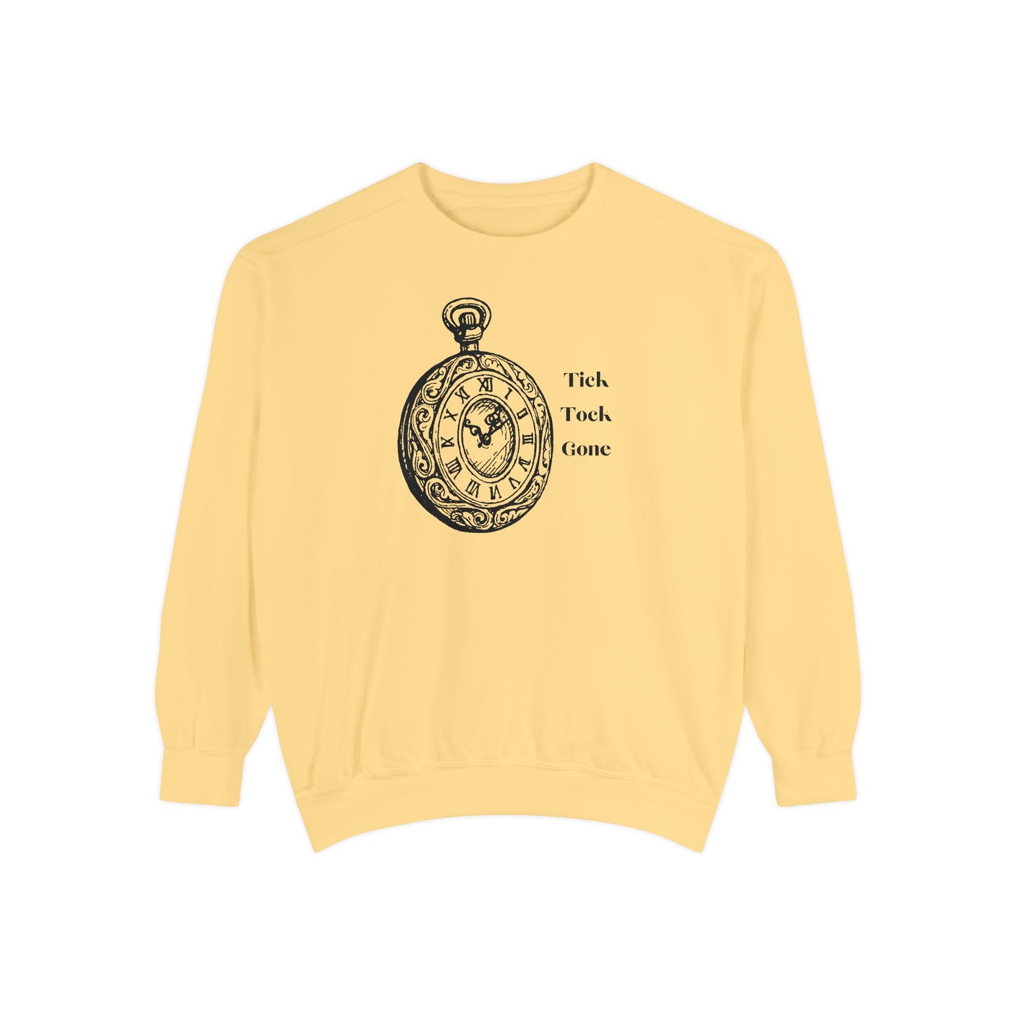 Tick Tock Gone Unisex Sweatshirt - Stylish, Cozy Timepiece Design