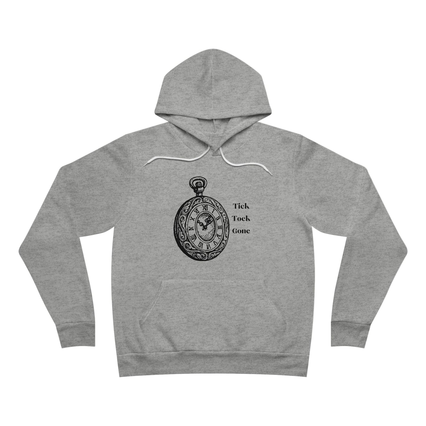 Tick Tock Gone Hoodie - Unisex Fleece Pullover for Cozy Days