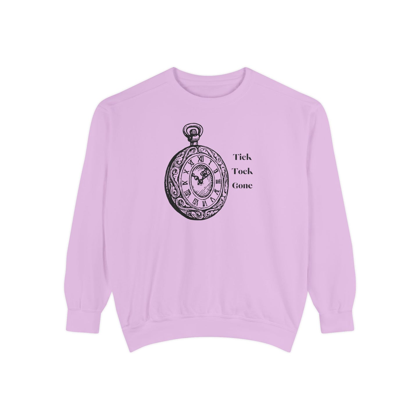 Tick Tock Gone Unisex Sweatshirt - Stylish, Cozy Timepiece Design